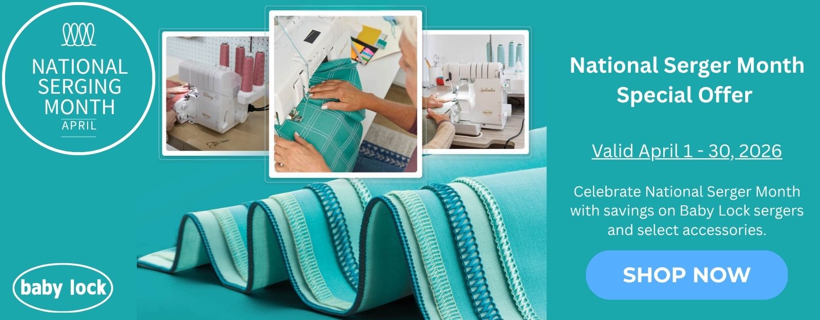 BabyLock National Serger Month April 2026 Desktop.jpg__PID:48269282-1a55-444d-8b0d-730259a7ce4d
