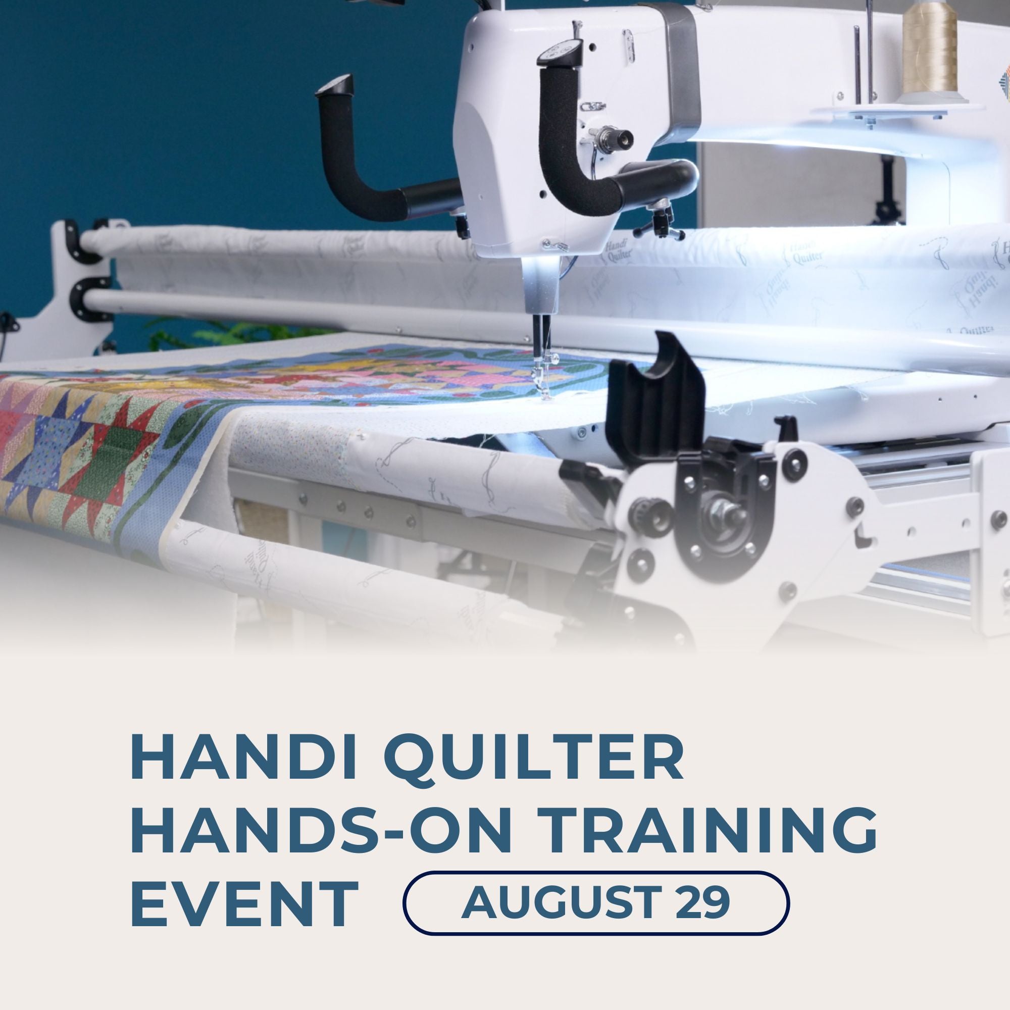 Handi Quilter Hands-On Training: Day 3 8/29/26 9:30AM-4PM