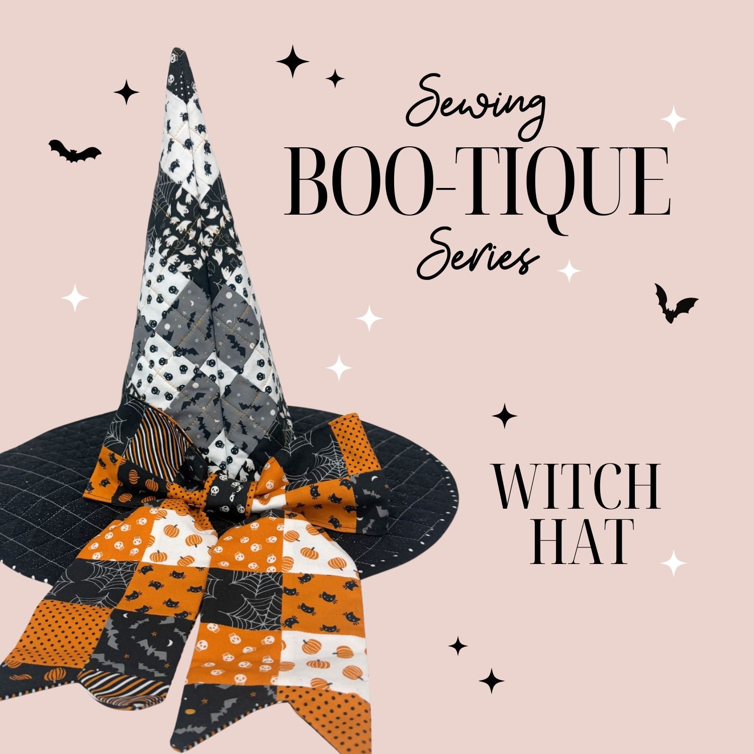Sewing Boo-tique Series: Spellbound Witch Hat 10/24/26 1p-4p