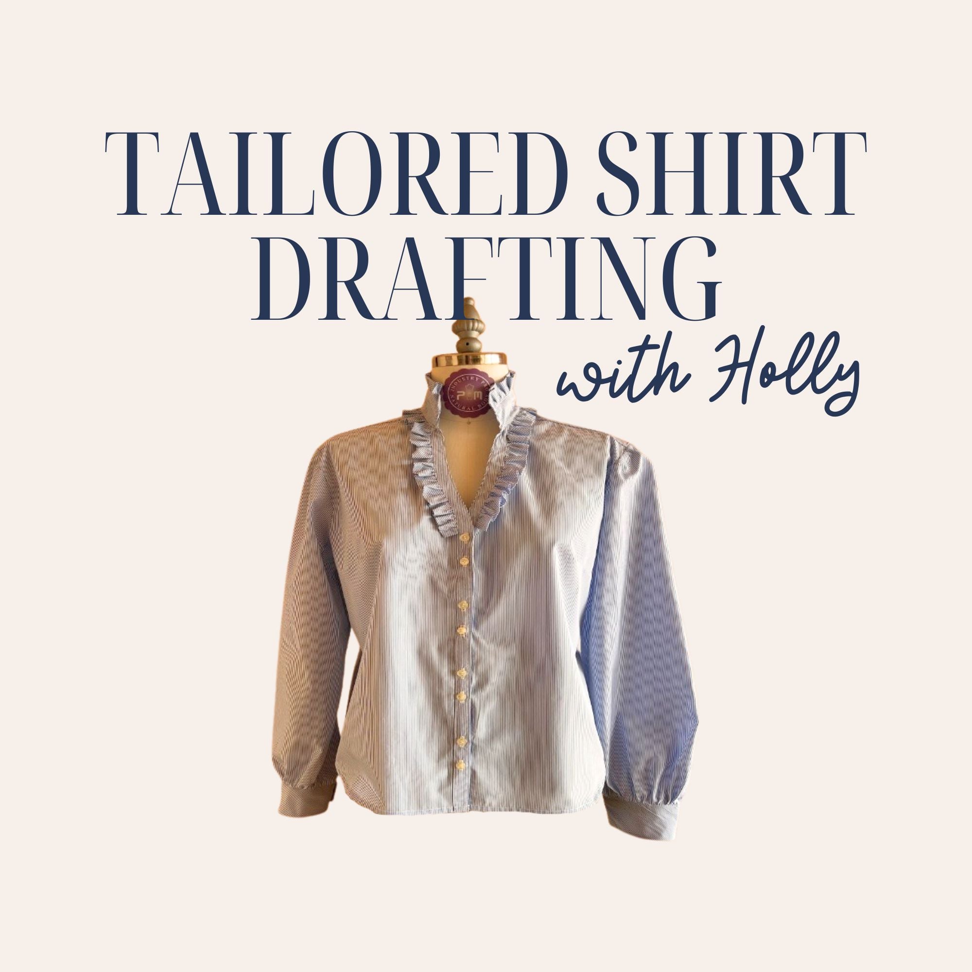 Tailored Shirt Drafting 6/22/26 and 6/23/26 9:30a - 4p