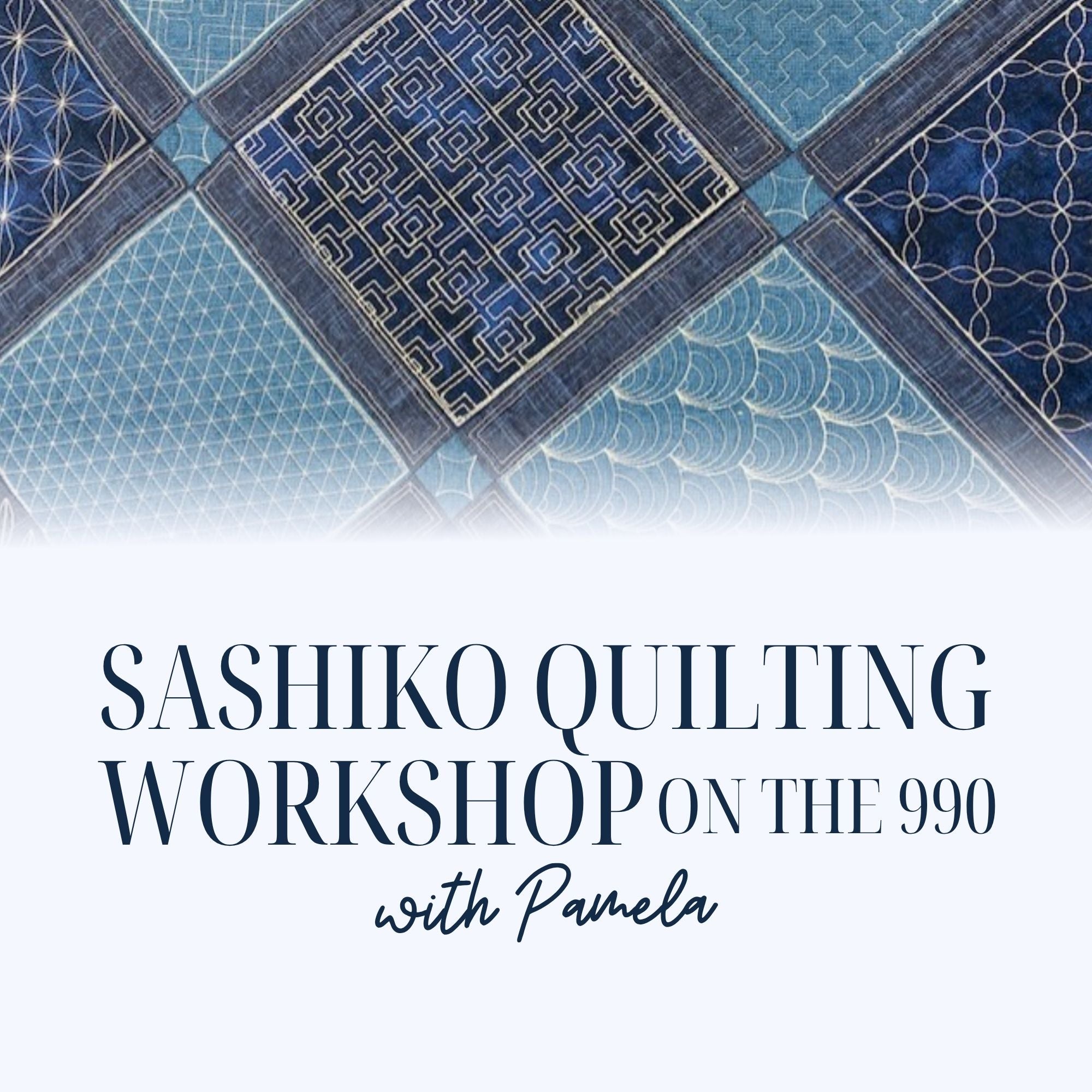 Sashiko Quilting Workshop on the 990 7/8/26 and 7/9/26 9:30a - 4p