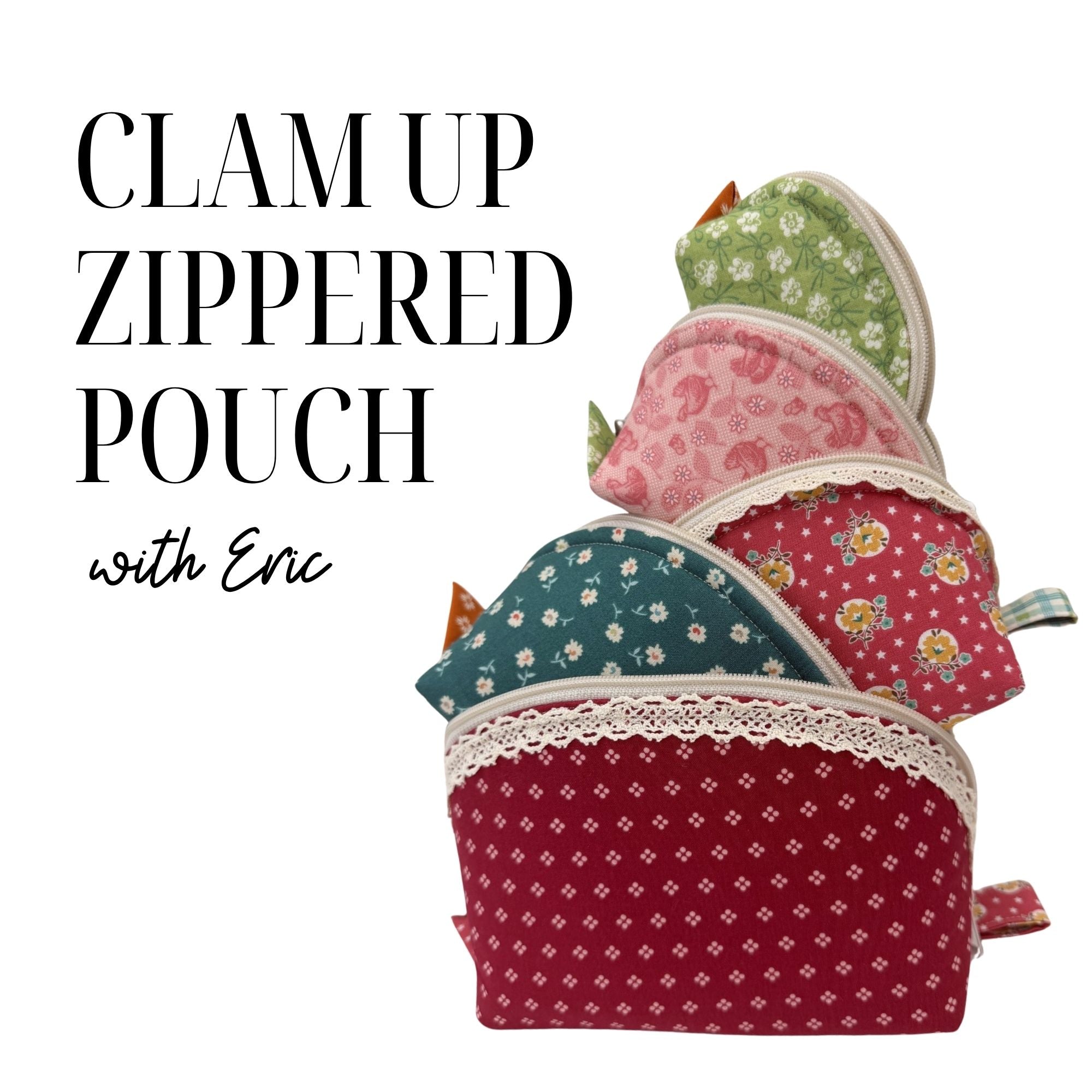 Clam Up Zippered Pouch 9/9/26 9:30a-4p