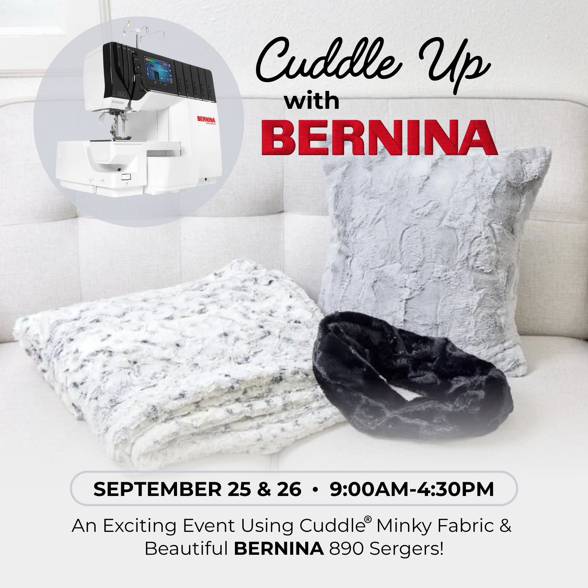 Cuddle Up with BERNINA 9/25/26 and 9/26/26 9a-4:30p