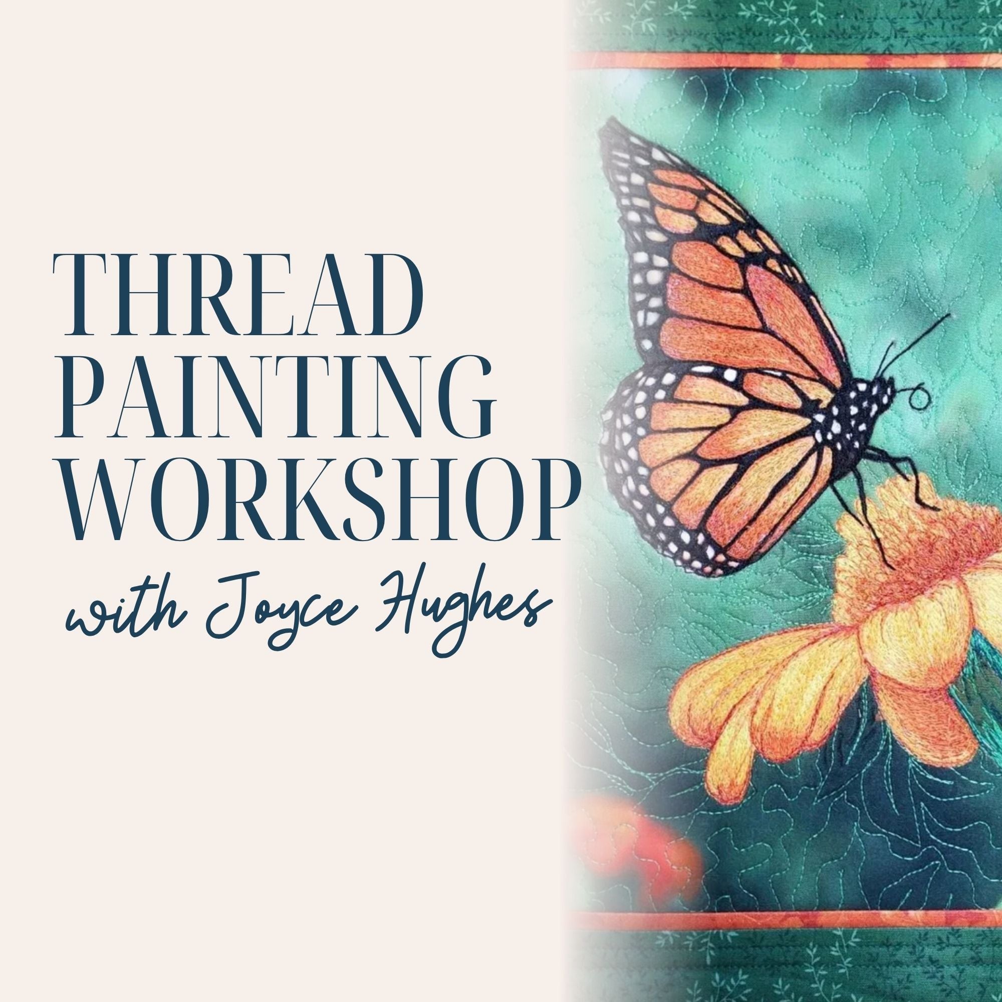 Thread Painting with Joyce Hughes 7/17/26 9a - 4p