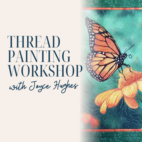 Thread Painting with Joyce Hughes 7/17/26 9a - 4p