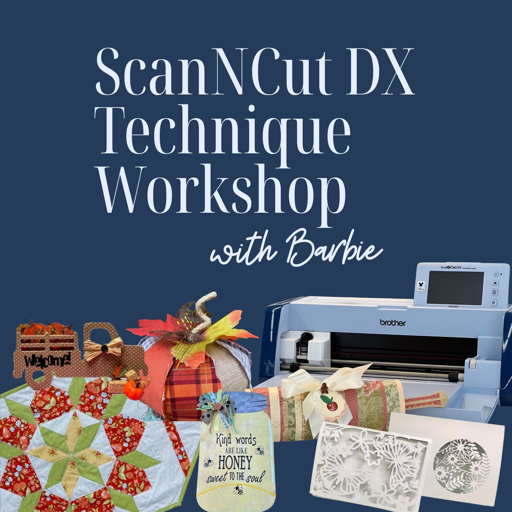 ScanNCut DX Technique Workshop 6/3/26 9:30a - 3p
