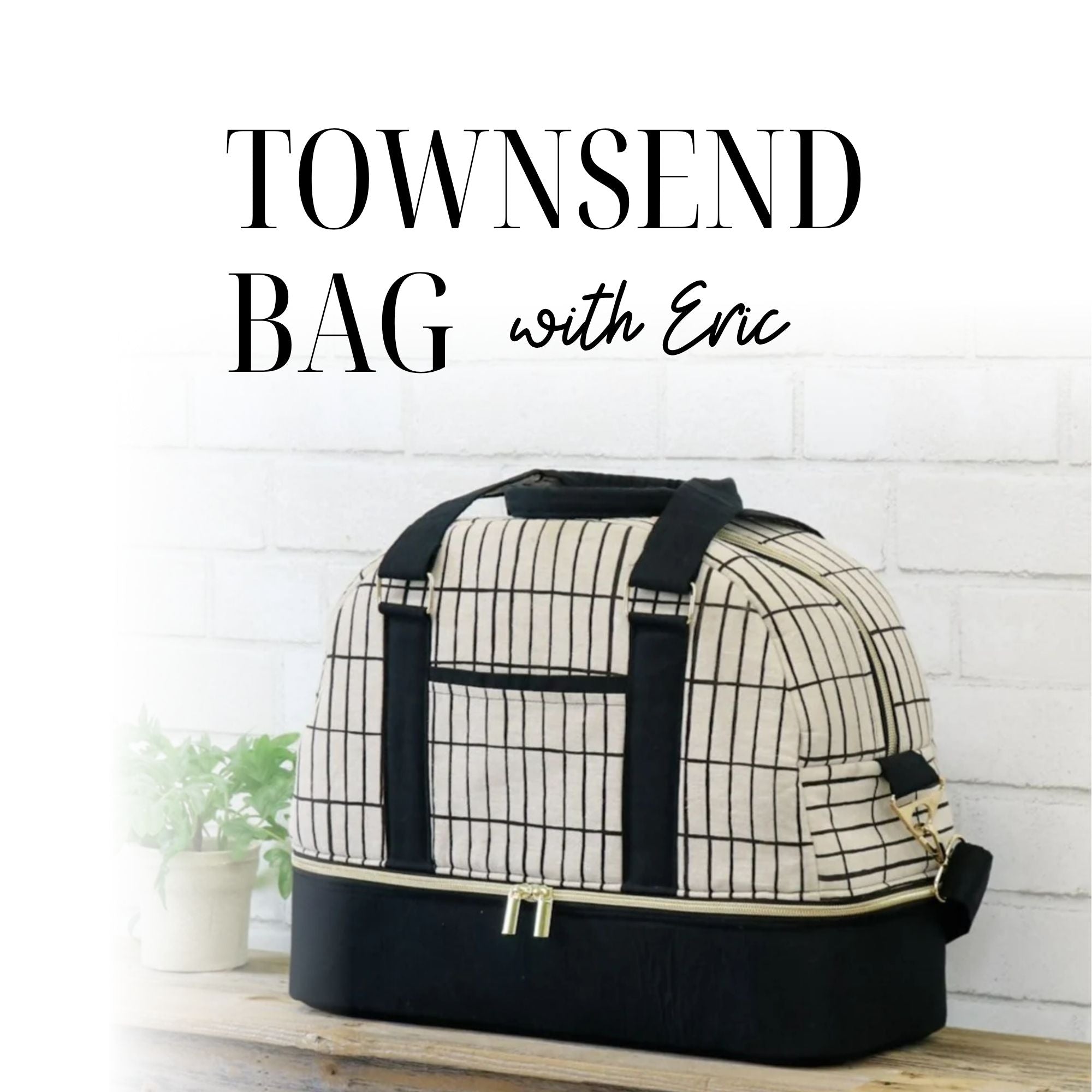 Townsend Bag 8/10/26 and 8/11/26 9:30a-4p