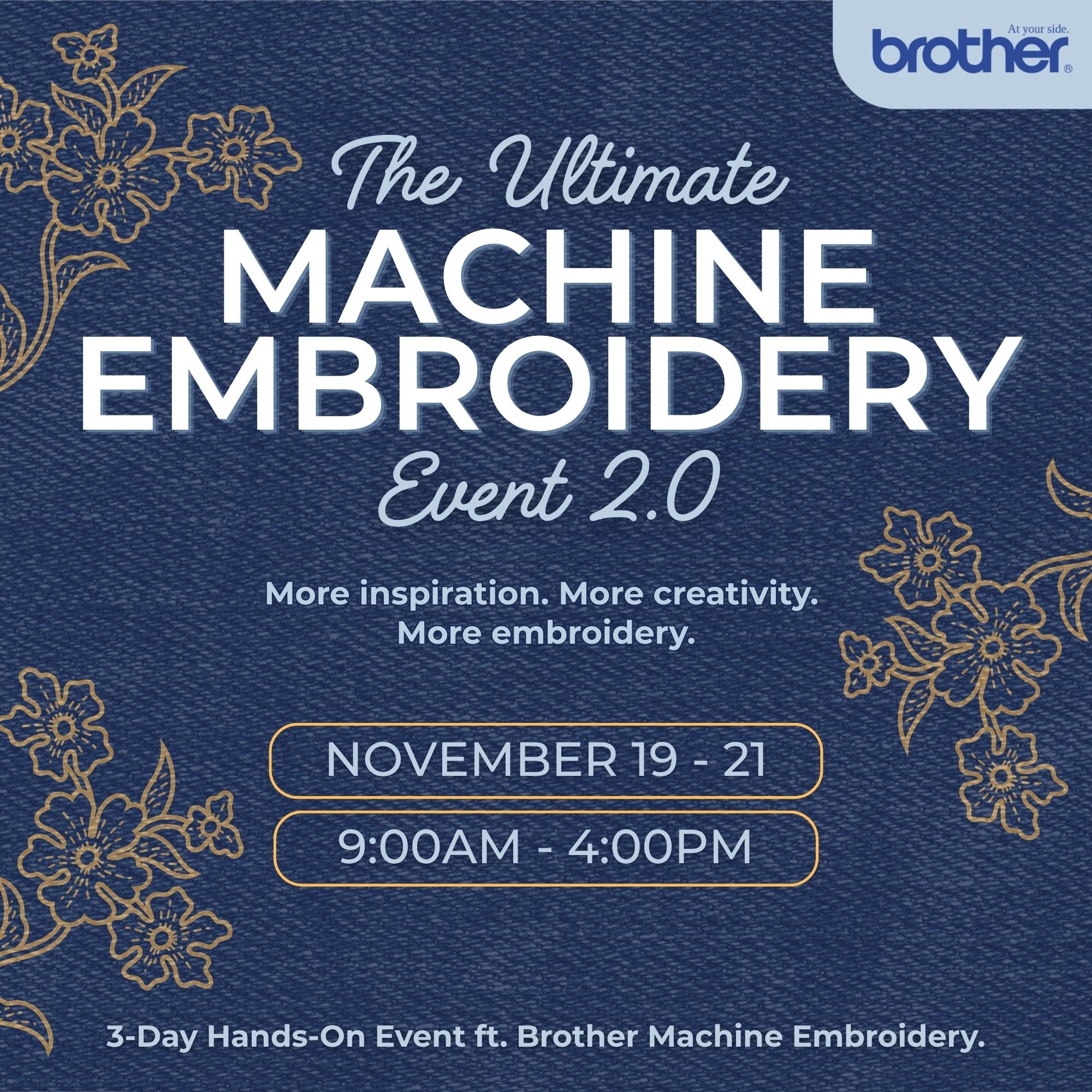 The Ultimate Machine Embroidery Event 2.0 11/19/26, 11/20/26, and 11/21/26 9a-4p